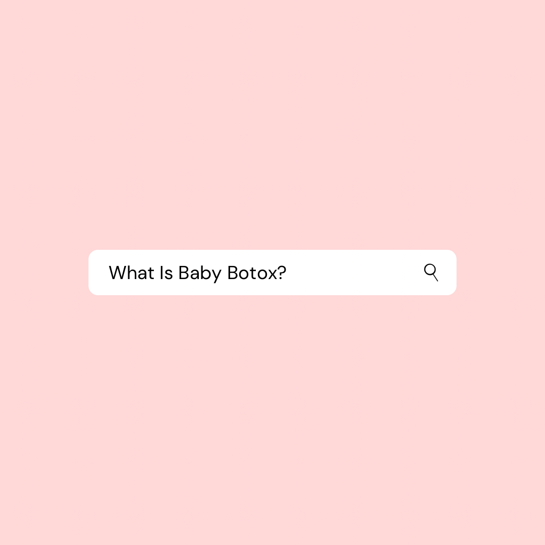 The 411 On Baby Botox 