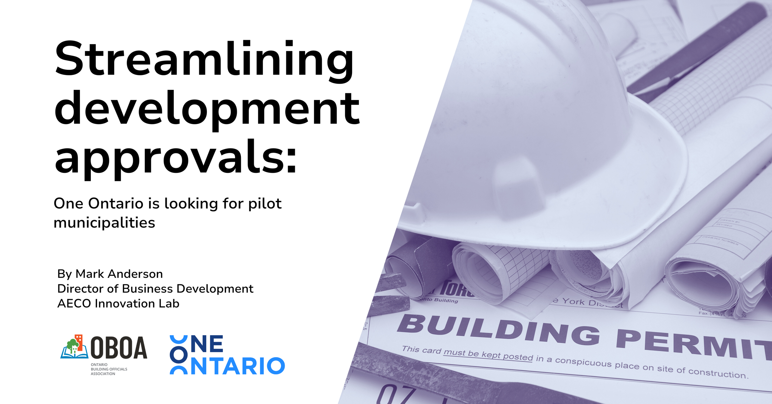 Streamlining development approvals: One Ontario is looking for pilot municipalities