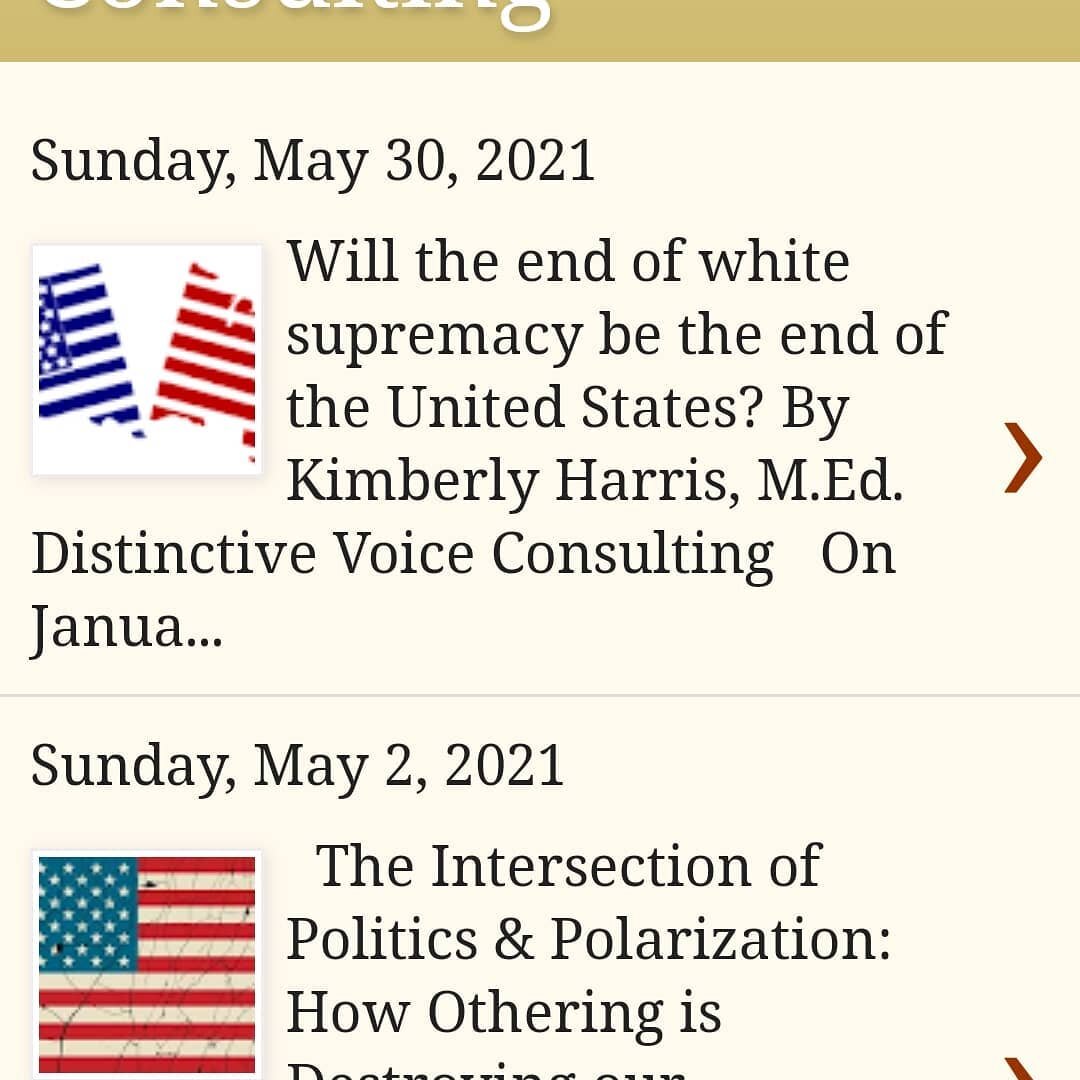 Please read my latest blog about the January 6th U.S. capitol insurrection on the danger of white supremacy to our democracy. www.distinctivevoiceconsulting.blogspot.com