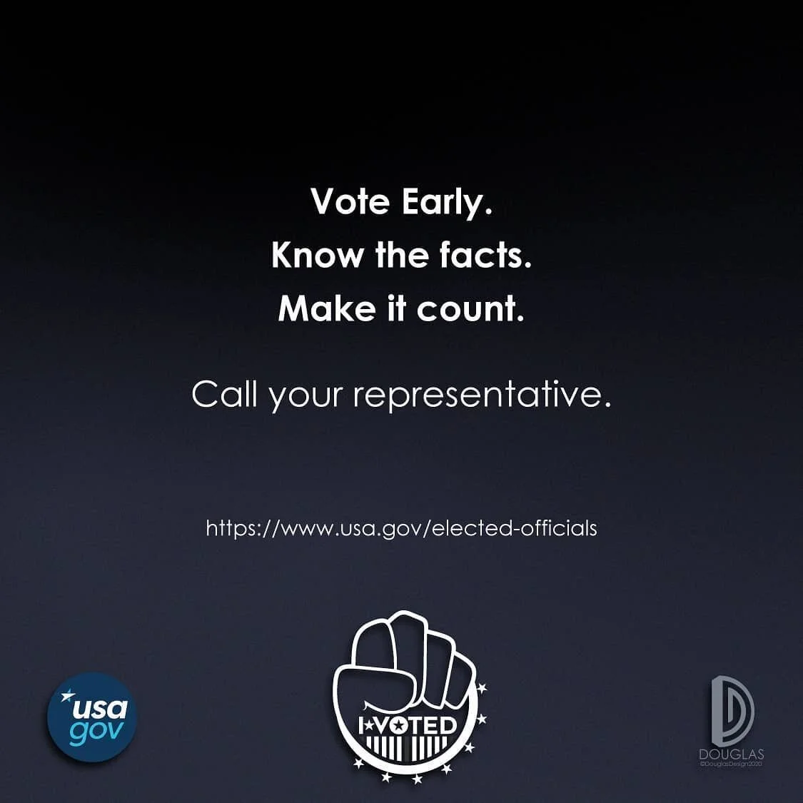 Vote Early. Know the Facts. Make it count. 
Show the world our votes still matter America. 
Get registered. Get your ballot. Get informed. 
@usagov #vote #2020election #supportlocal #sandiego #denver #columbusohio #usa #voteforchange #votehimout #bla
