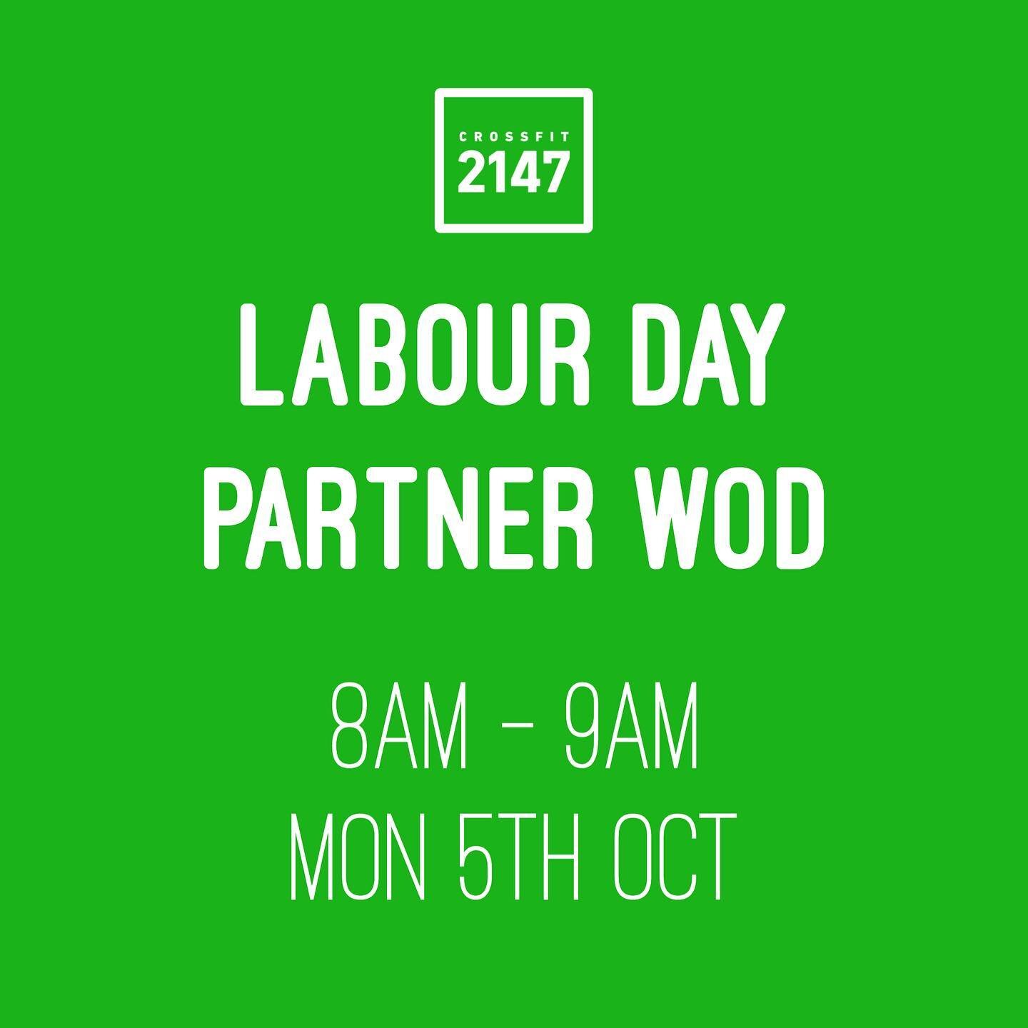 There will be one partner WOD AT 8am on Monday 5th Oct (Labour Day). Please note that all other classes will be cancelled.

Hope you all enjoy the long weekend!