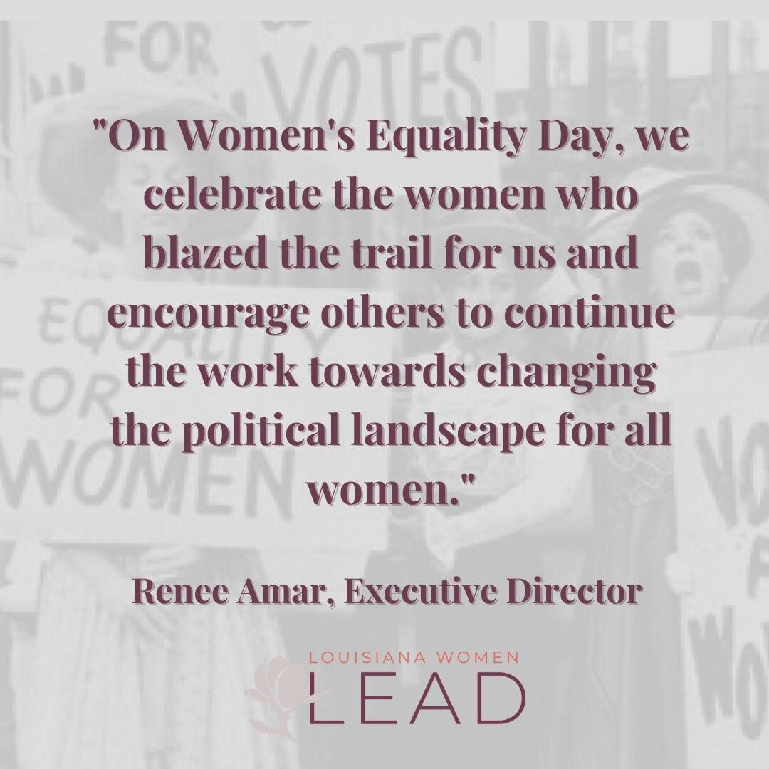 Today, and everyday, we celebrate the women who made great strides for all of us! Read the Louisiana Women Lead Executive Director @reneeamar column on Women's Equality Day, the certification of the 19th Amendment, and why women need to continue to l