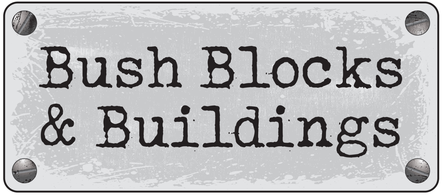 Bush Blocks and Buildings