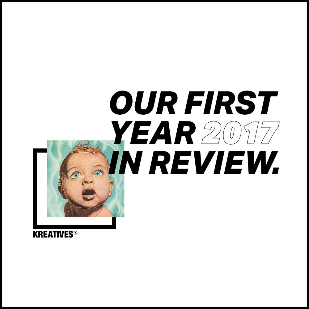 2017 — OUR (FIRST) YEAR IN REVIEW