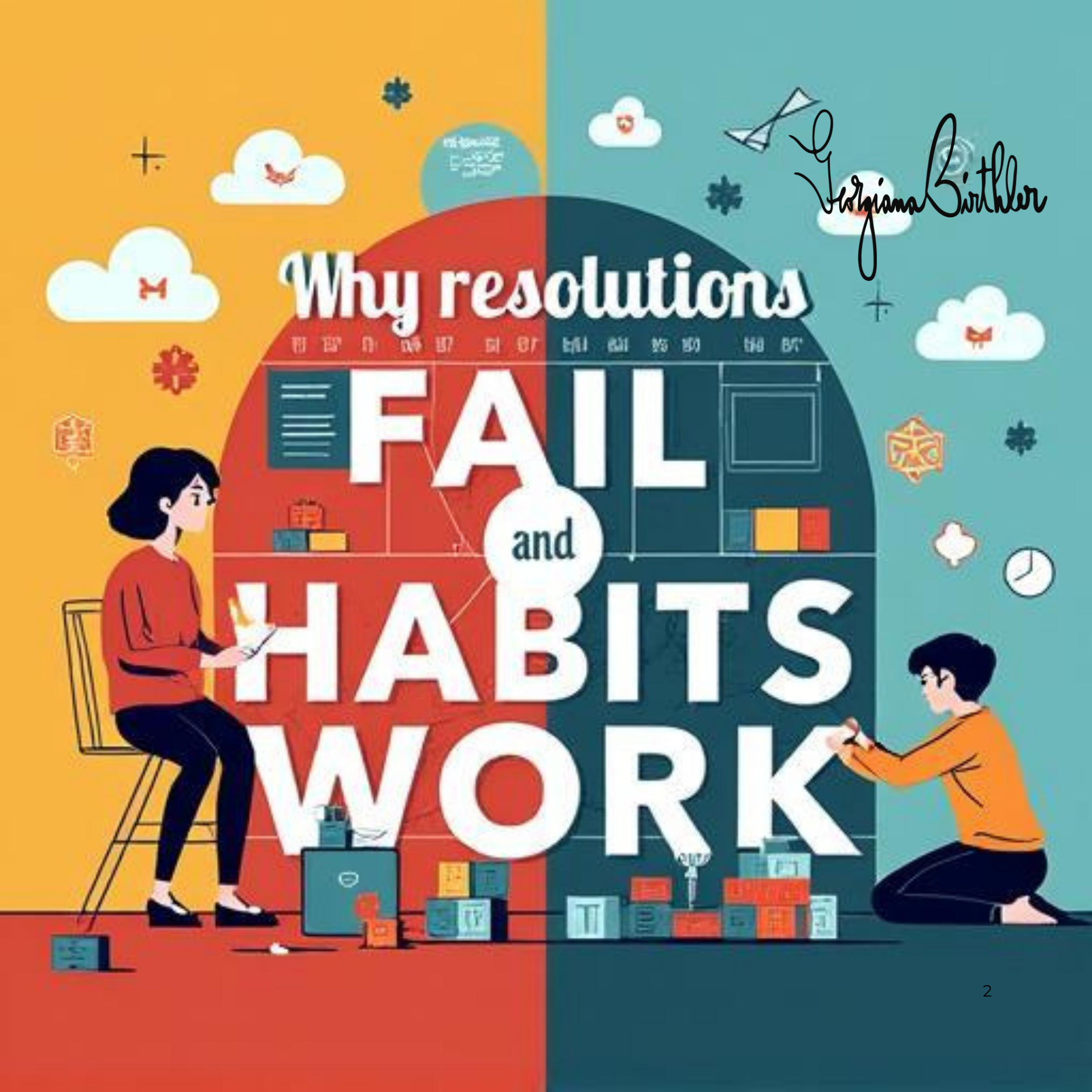 De ce rezoluțiile eșuează și obiceiurile funcționează