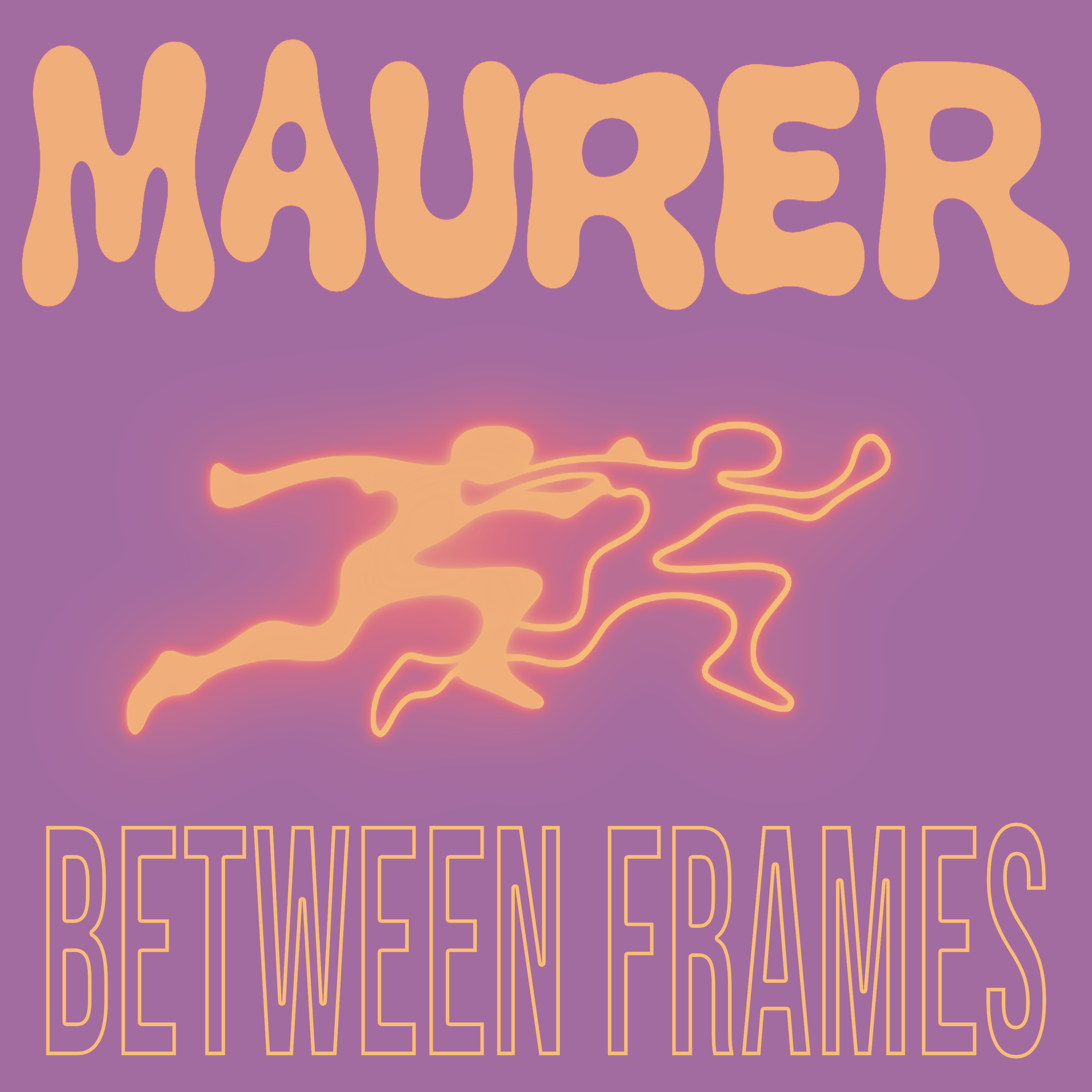 MAURER - Between Frames EP
