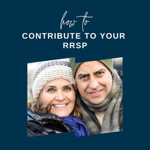 How to Contribute to Your RRSP