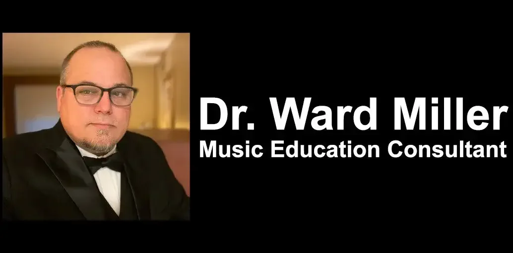 Dr. Ward Miller :: Music Education Consultant