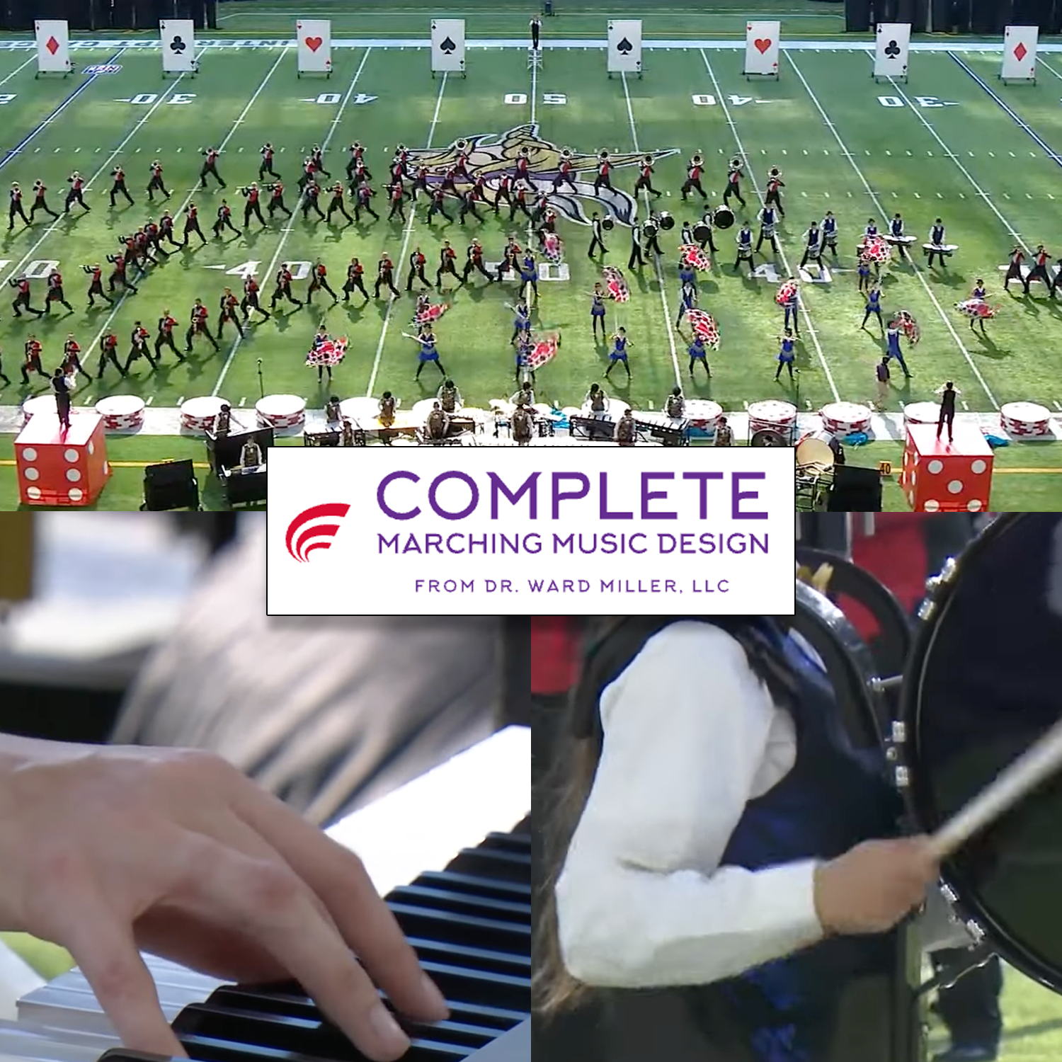 A marching band performing on a football field with large playing card props placed at the end zones. In the foreground, close-up of a hand playing a piano and a person playing drums. Overlaid on the image is a logo for "Complete Marching Music Design" from Dr. Ward Miller, LLC.