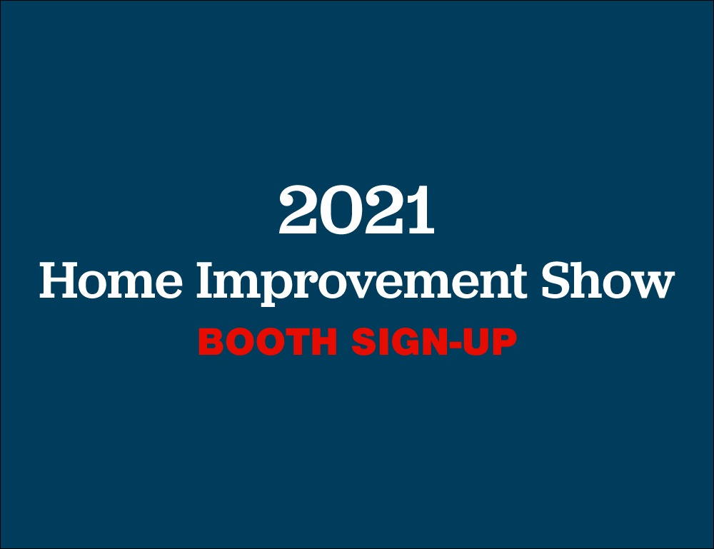2021 Home Improvement Show Booth (March 19-21)