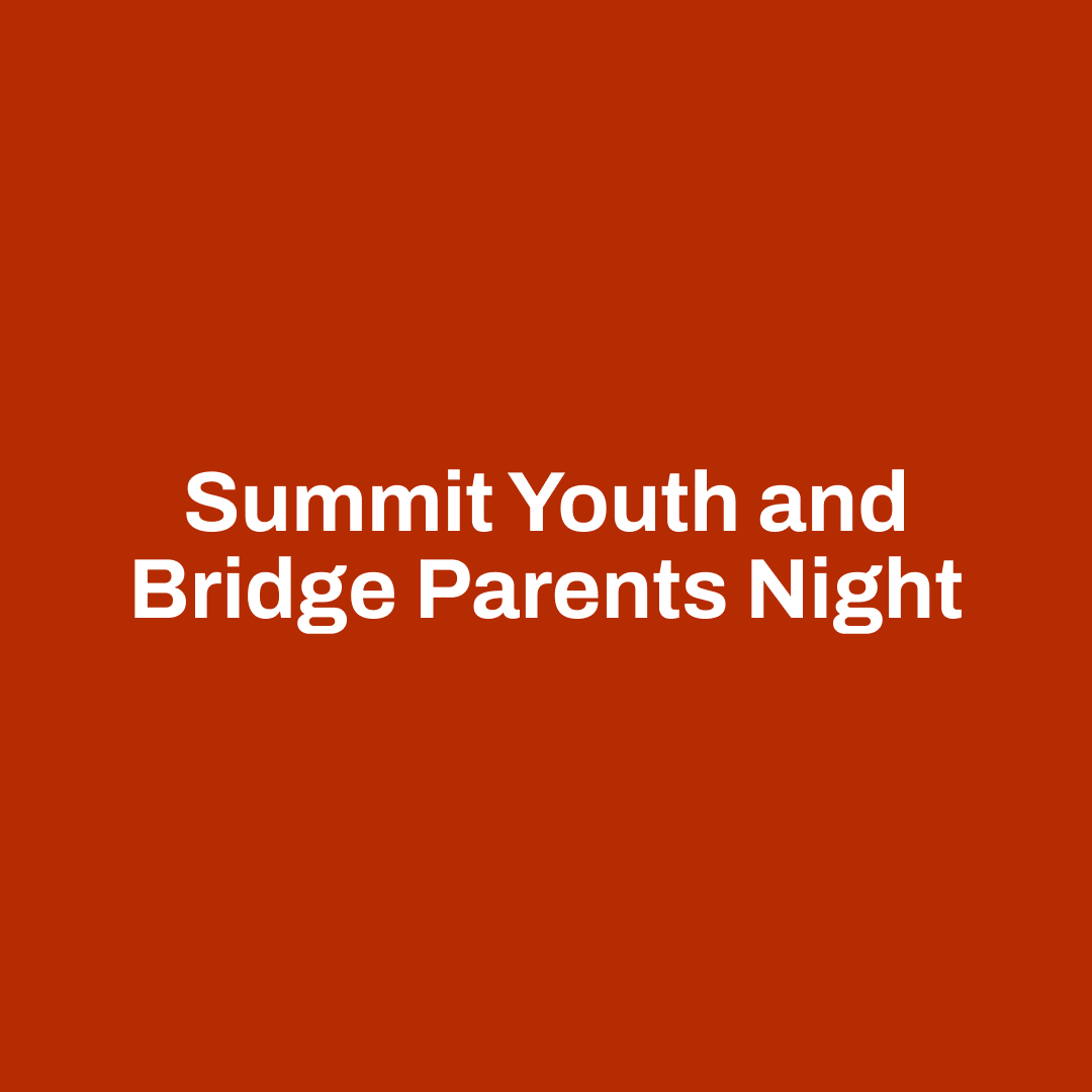Summit Youth and Bridge Parents Night