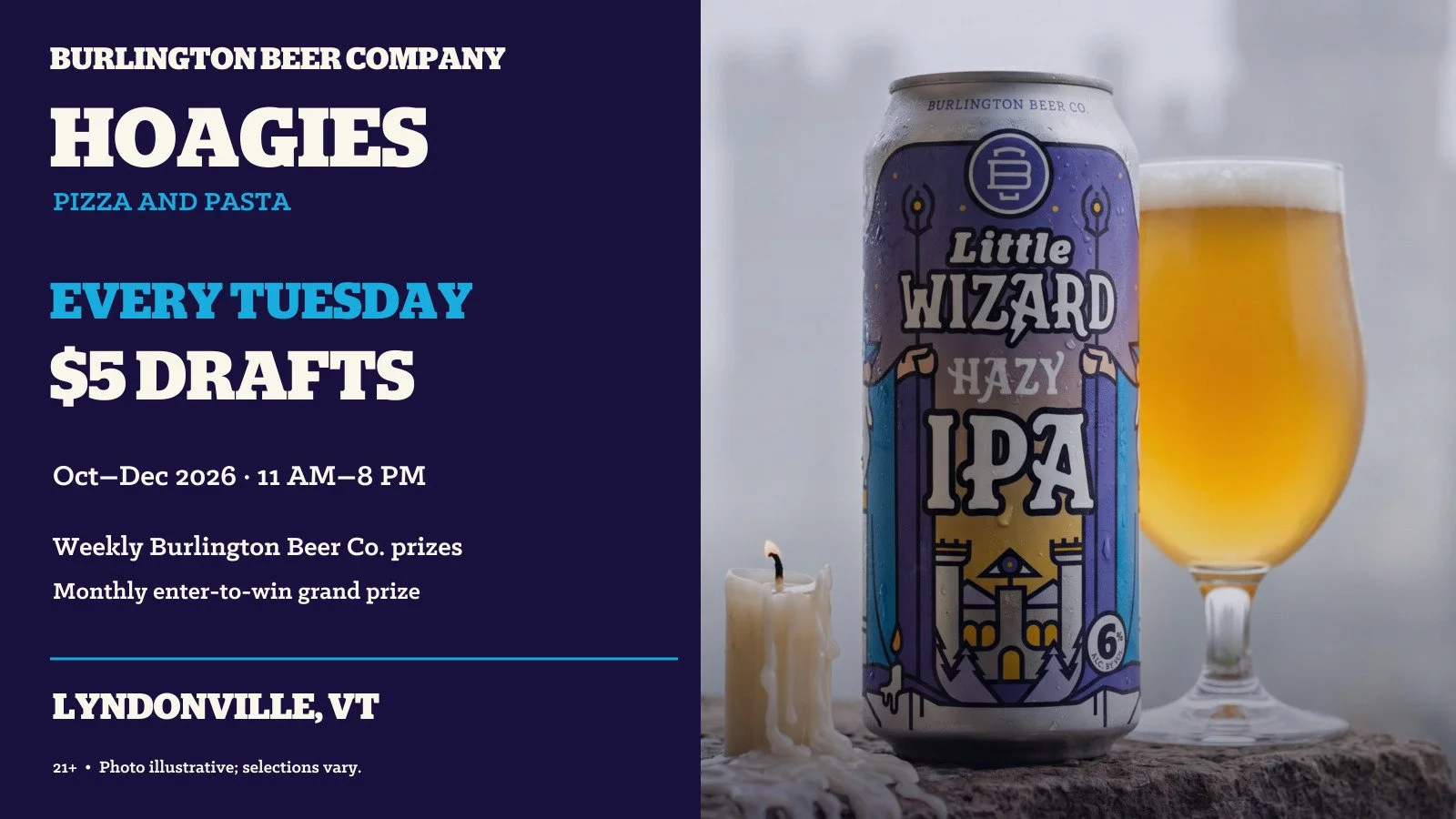 Hoagies Pizza and Pasta: $5 Burlington Beer Co. drafts every Tuesday, October–December 2026, 11am–8pm in Lyndonville. 21+.