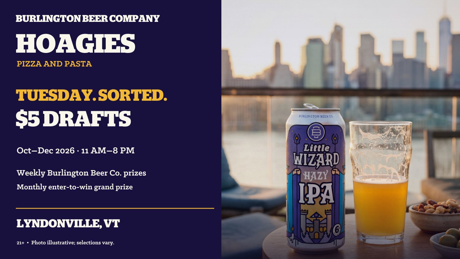 Hoagies Pizza and Pasta: $5 Burlington Beer Co. drafts every Tuesday, October–December 2026, 11am–8pm in Lyndonville. 21+.
