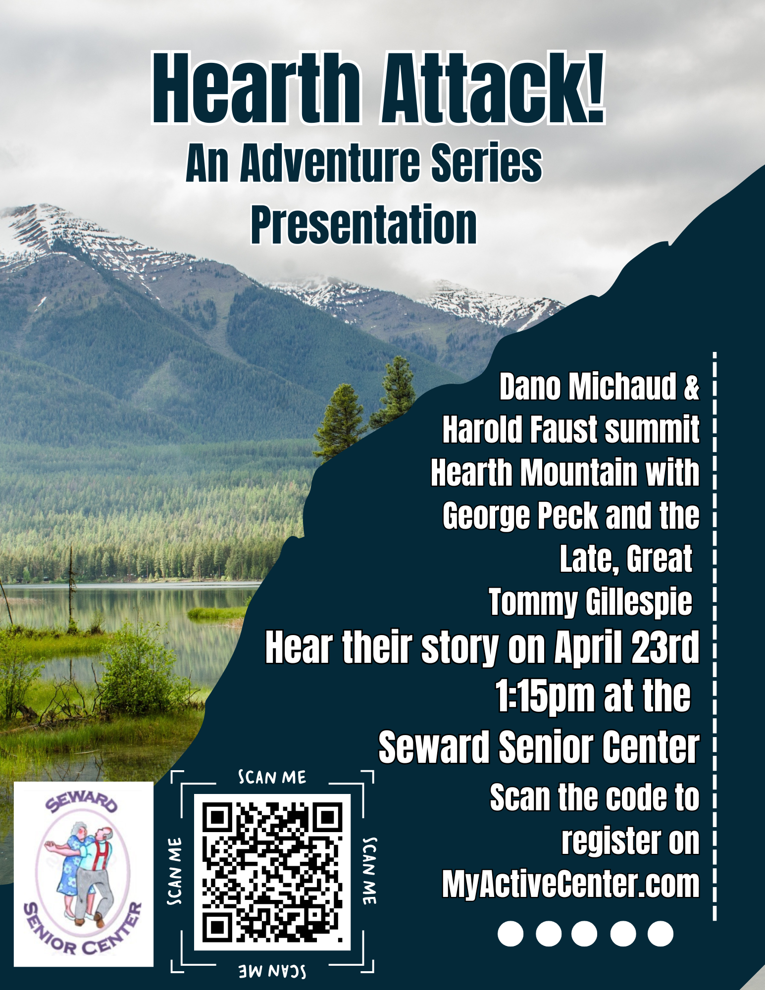 Hearth Attack! An Adventure Series Presentation. Dano Michaud and Harold Faust summit Hearth Mountain