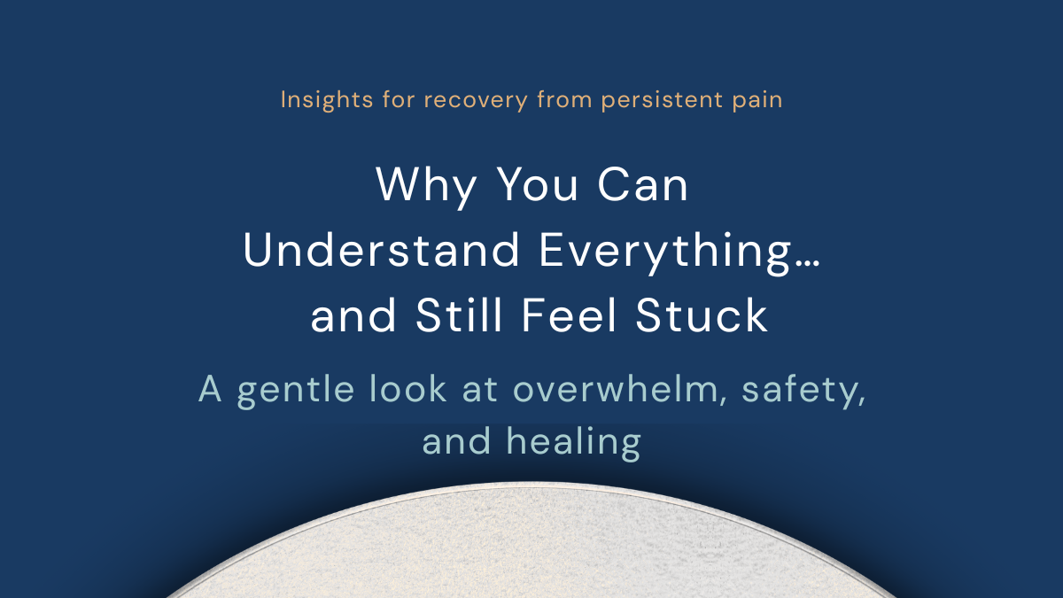 Why You Can Understand Everything… and Still Feel Stuck