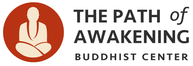 PATH OF AWAKENING BUDDHIST CENTER