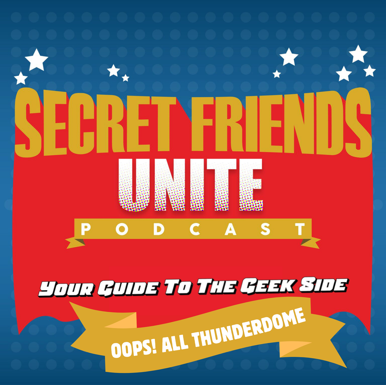 Secret Friends Unite E543 Oops! All Thunderdome: TRON ARES