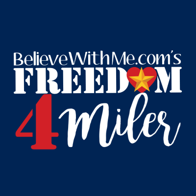 Believe With Me Freedom 4 Miler