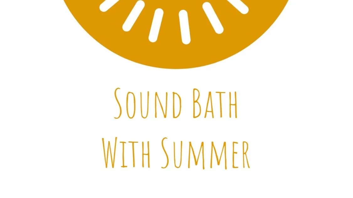 Sound Bath With Summer