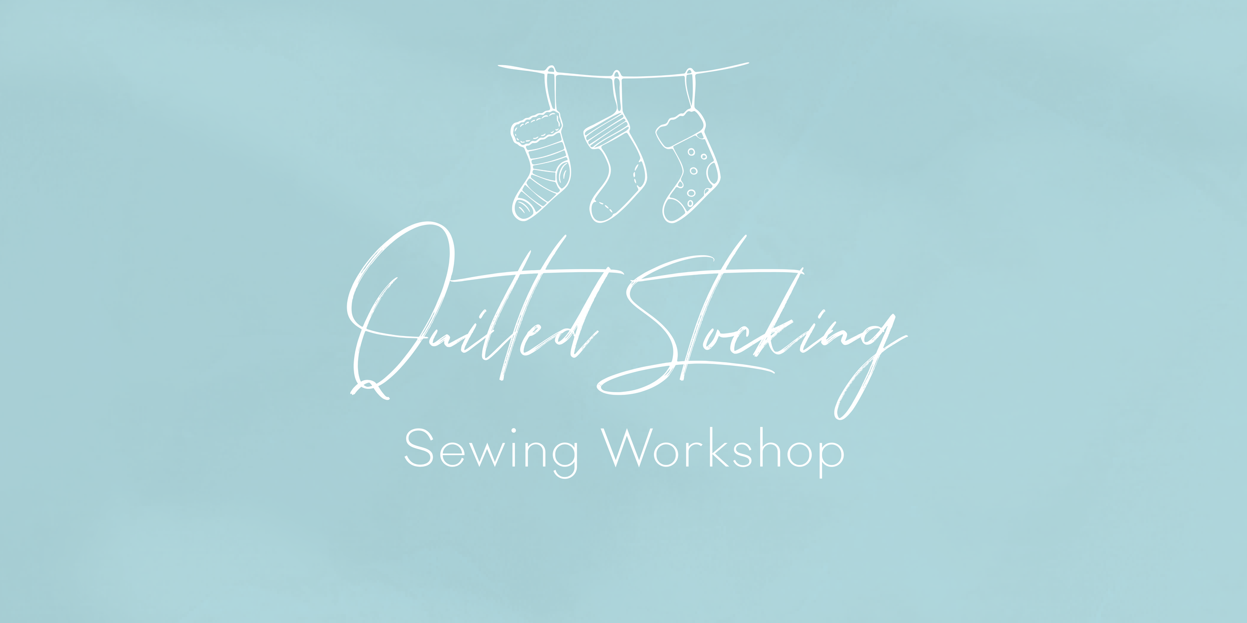 Quilted Stocking Sewing Workshop