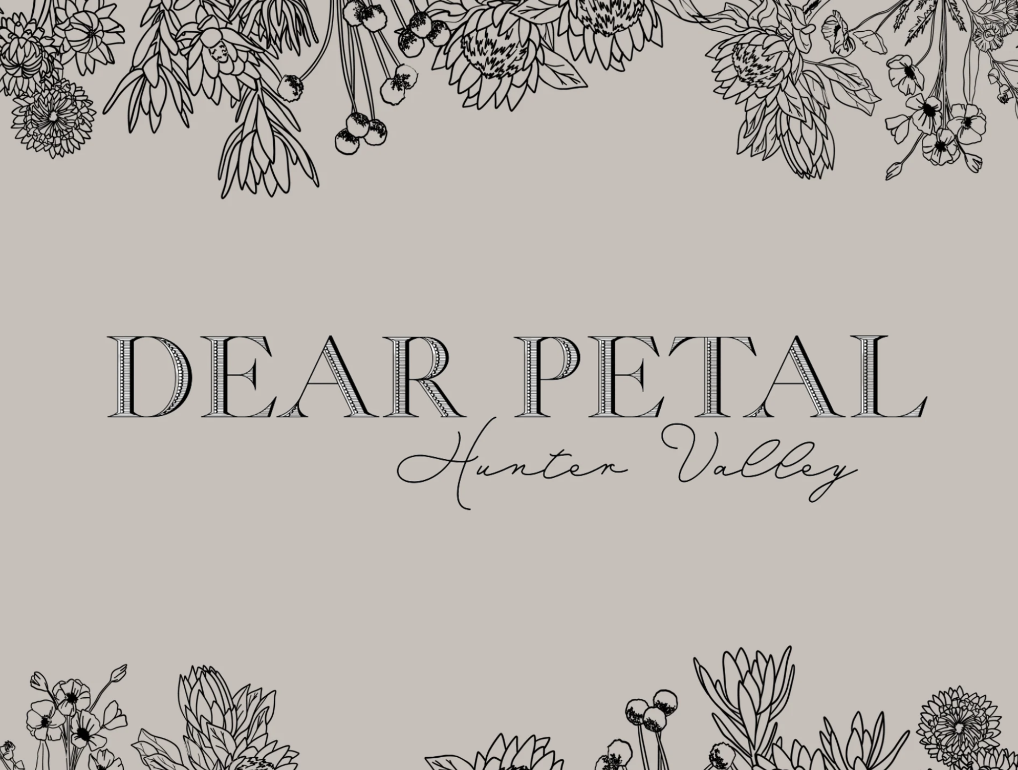 A cream-colored background with black floral line drawings along the top and bottom edges. In the center, the text reads 'DEAR PETAL' in large, decorative font with a shadow effect, and 'Hunter Valley' in a smaller, cursive font underneath.