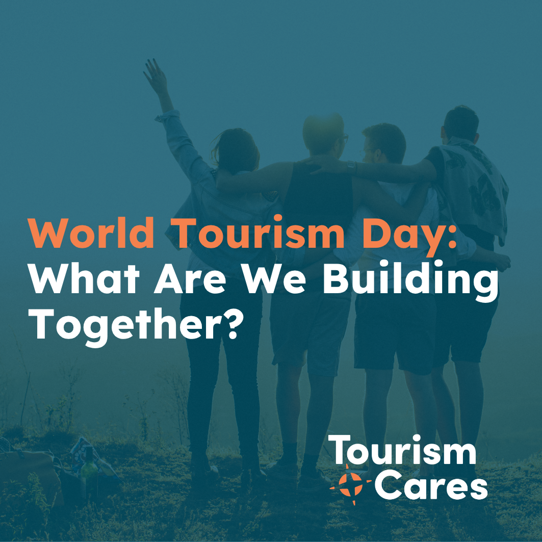 World Tourism Day: What Are We Building Together?