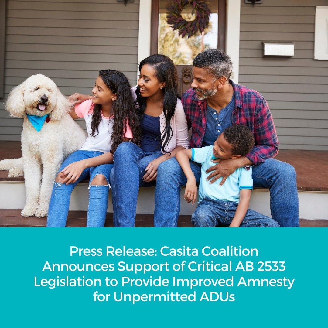 Casita Coalition announces our sponsorship of AB 2533, authored by Asm Juan Carrillo, offering much-needed improvements to the existing amnesty process for homeowners with unpermitted ADUs. By streamlining the legalization process and reducing costs,