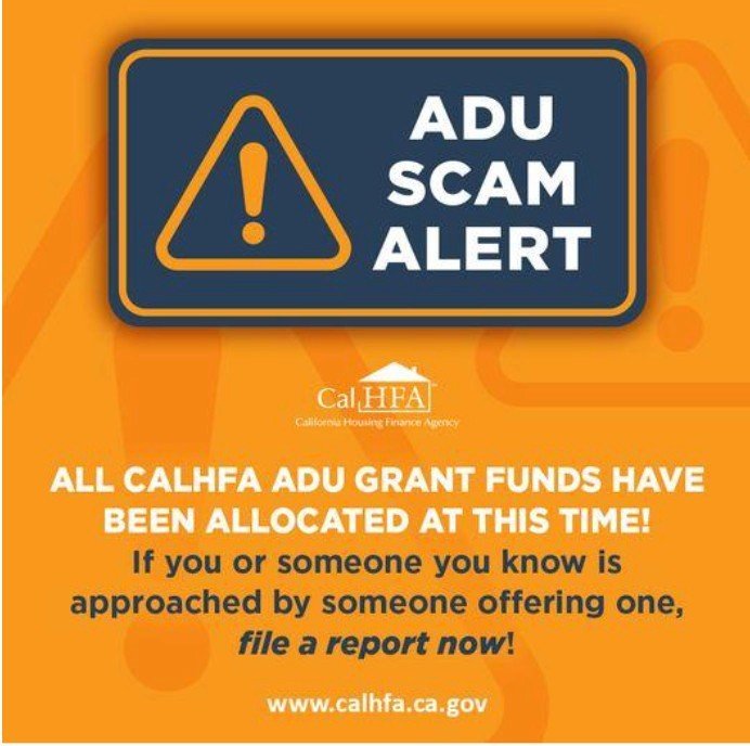 CalHFA has received multiple calls and emails from across the state about people being approached by &ldquo;contractors&rdquo; stating they can get an ADU Grant for consumers. This is untrue, as all CalHFA ADU Grant funds have been allocated.⁠
⁠
If y