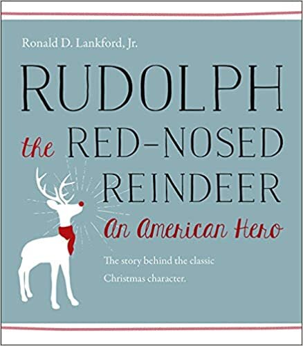 "Rudolph the Red-Nosed Reindeer" by Ronald D. Lankford (WSJ)