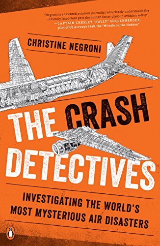 "The Crash Detectives" by Christine Negroni (WSJ)