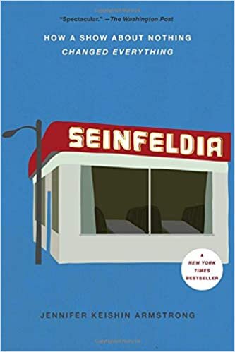 "Seinfeldia" by Jennifer Keishin Armstrong (WSJ)