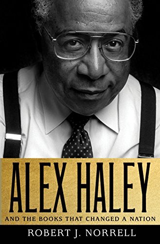 "Alex Haley" by Robert J. Norrell (WSJ)