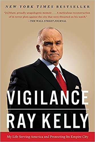 "Vigilance" by Ray Kelly (WSJ)