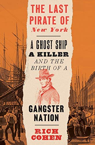 "The Last Pirate of New York" by Rich Cohen (Commentary Magazine)