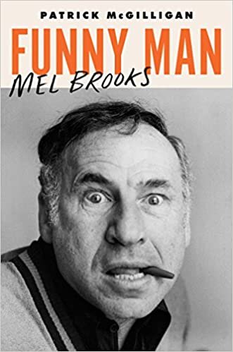 "Funny Man: Mel Brooks" by Patrick McGilligan (WSJ)