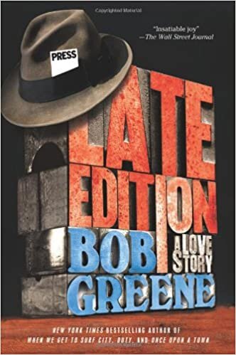 "Late Edition" by Bob Greene (WSJ)