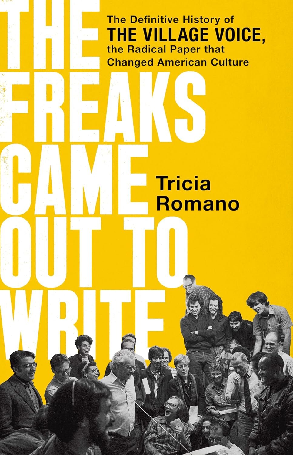 "The Freaks Came Out To Write" by Tricia Romano (WSJ)