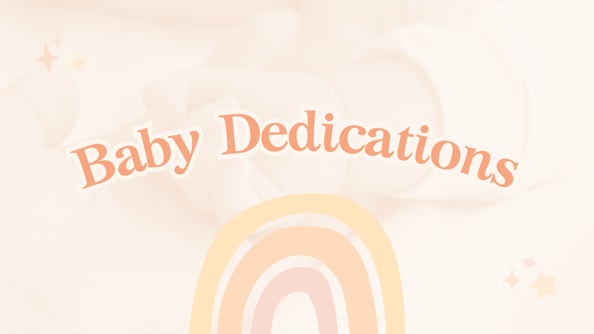 Baby Dedications