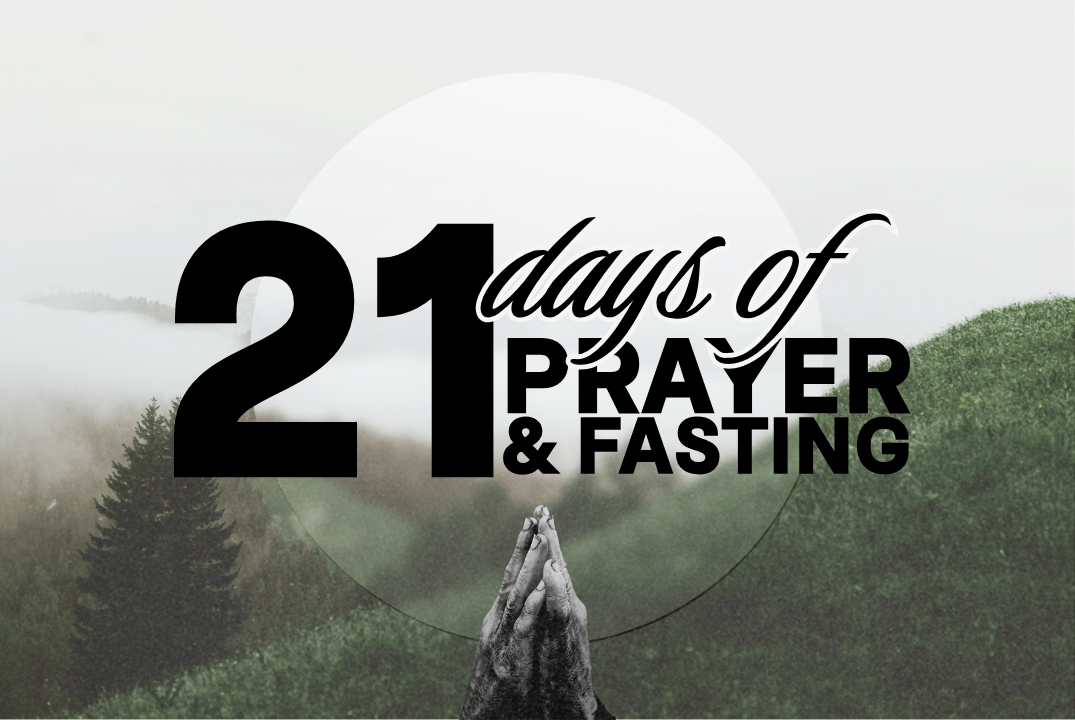 21 Days of Prayer & Fasting