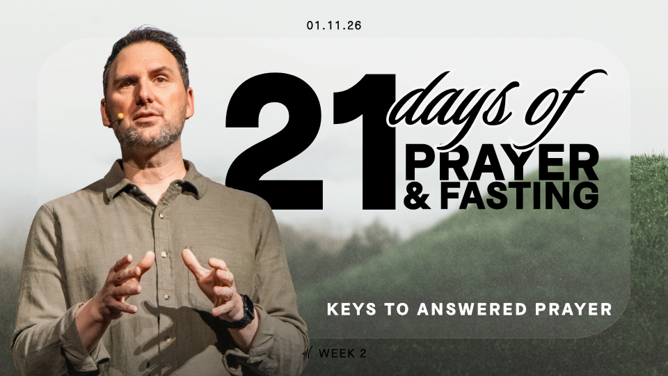 21 Days of Prayer | The Key to Answered Prayer