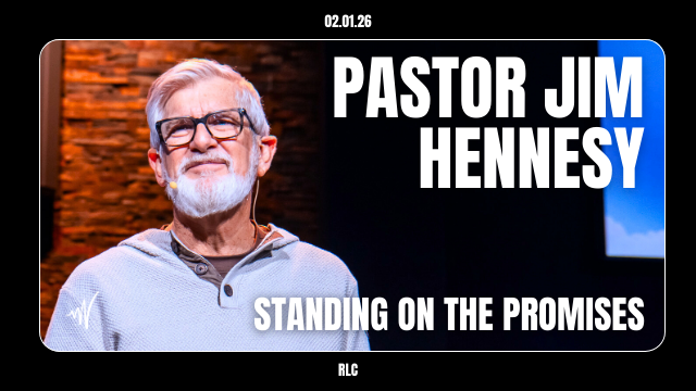 Guest Speaker Pastor Jim Hennesy - Standing on the Promises