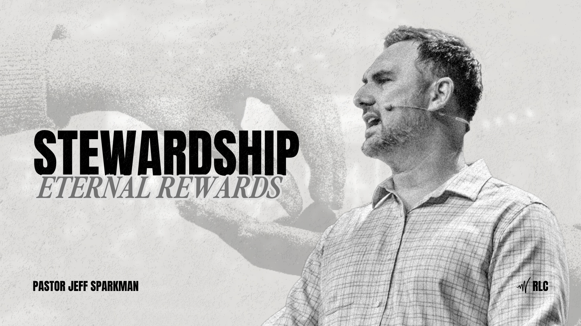 Stewardship - Eternal Rewards | Pastor Jeff Sparkman