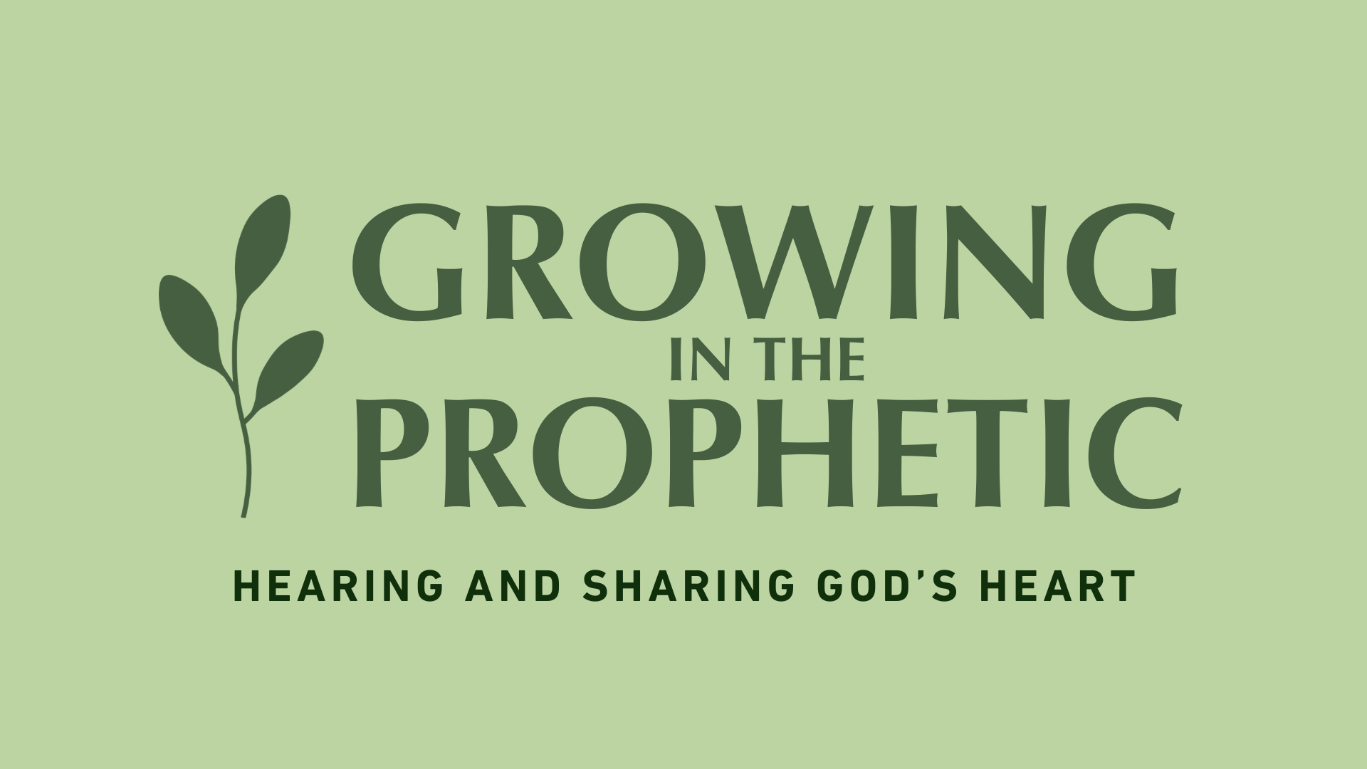 Growing in the Prophetic