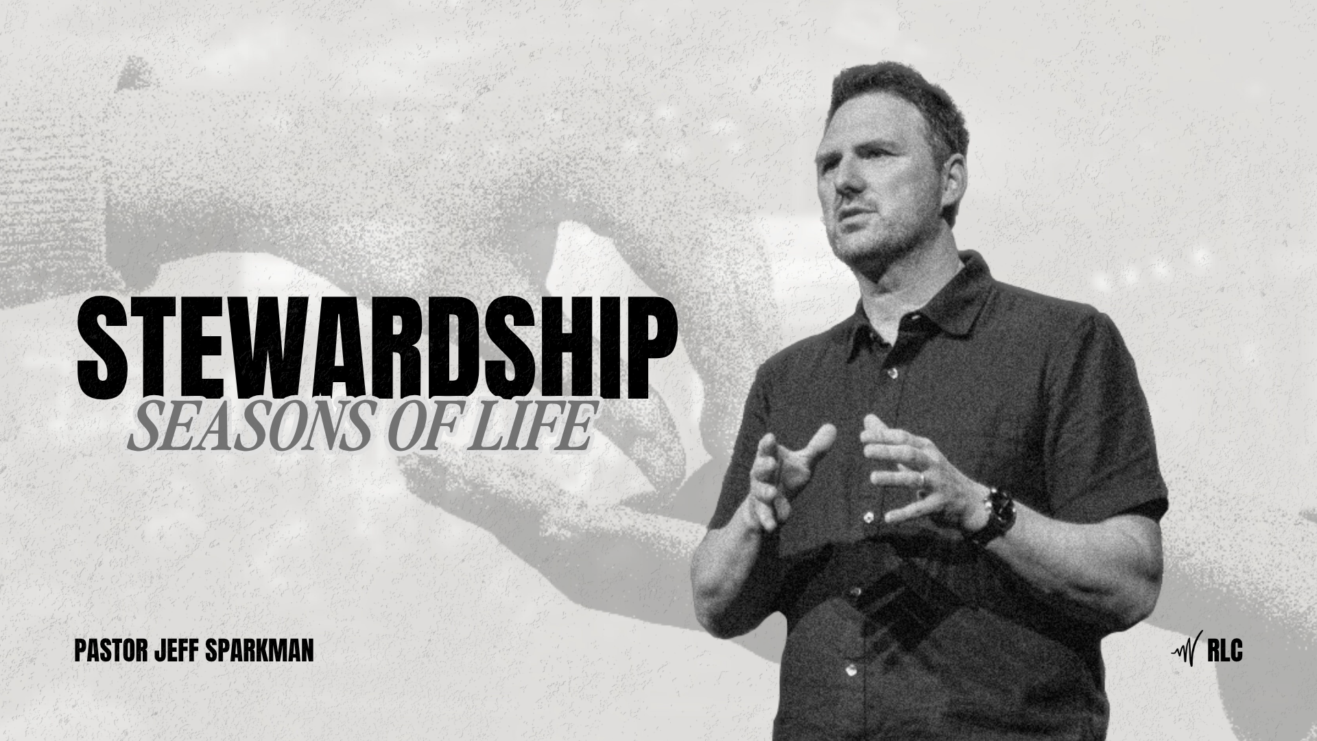 Stewardship - Seasons of Life | Pastor Jeff Sparkman
