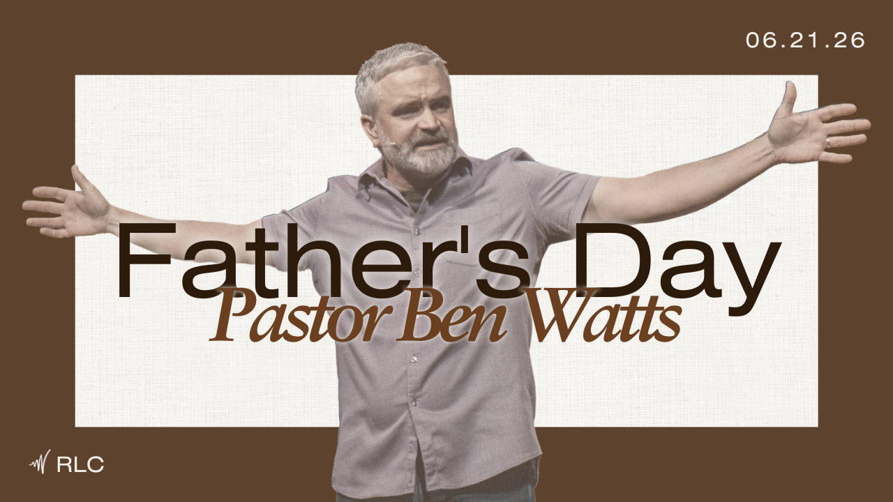 Father's Day - Stewarding Relationships Pt. 2