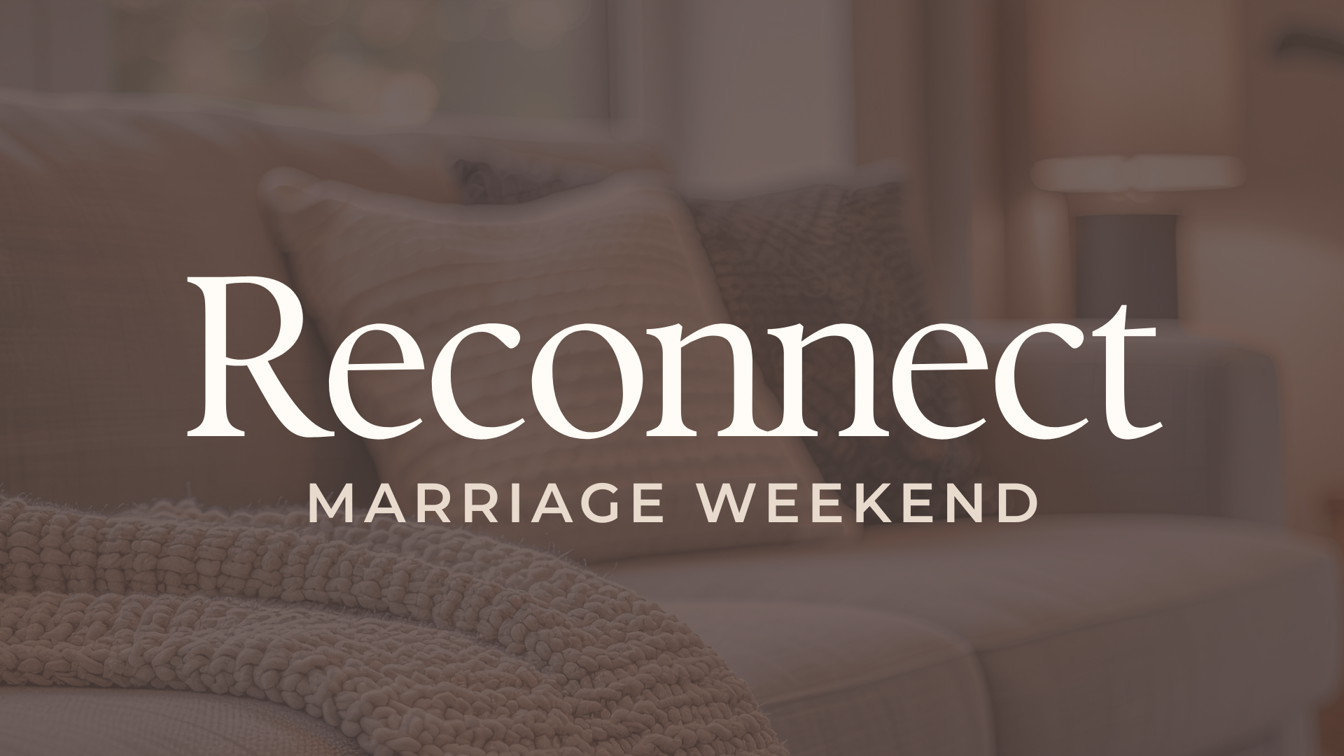 Reconnect Marriage Weekend
