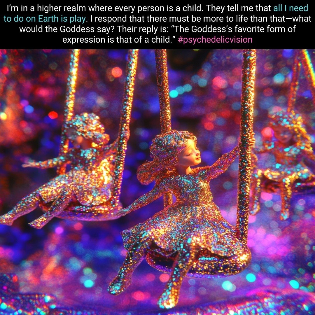 Psychedelic vision, December 1, 2023. &quot;The Goddess's favorite form of expression is that of a child.&quot;

#manyworldsvision #innerchildhealing #psychedelicvision #goddesschanneling
