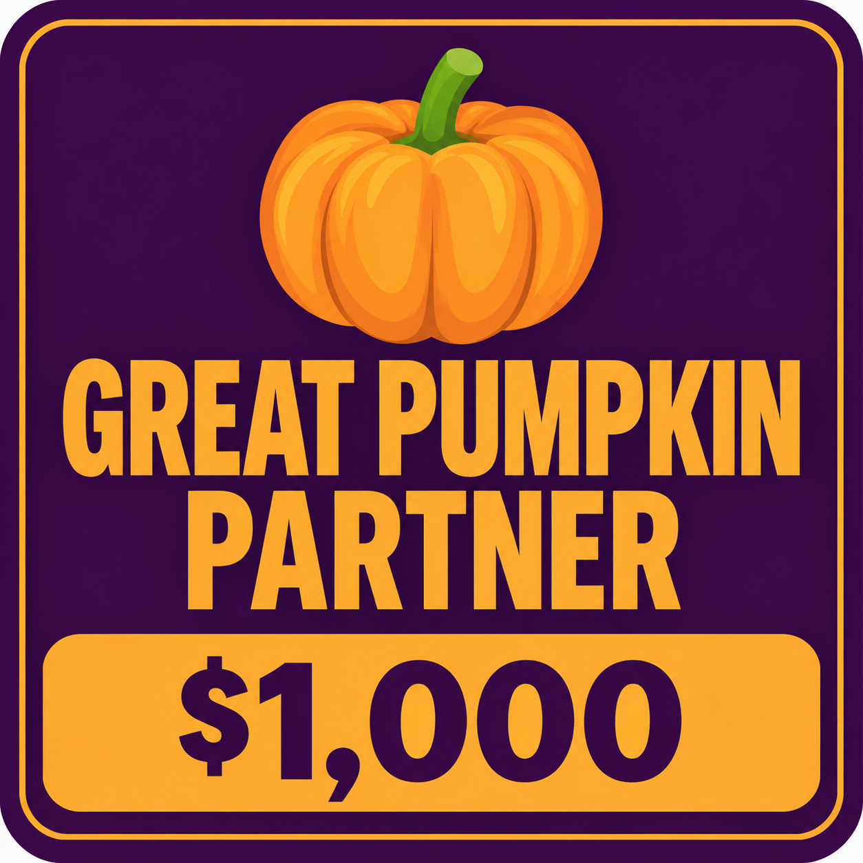 Great Pumpkin Partner $1000