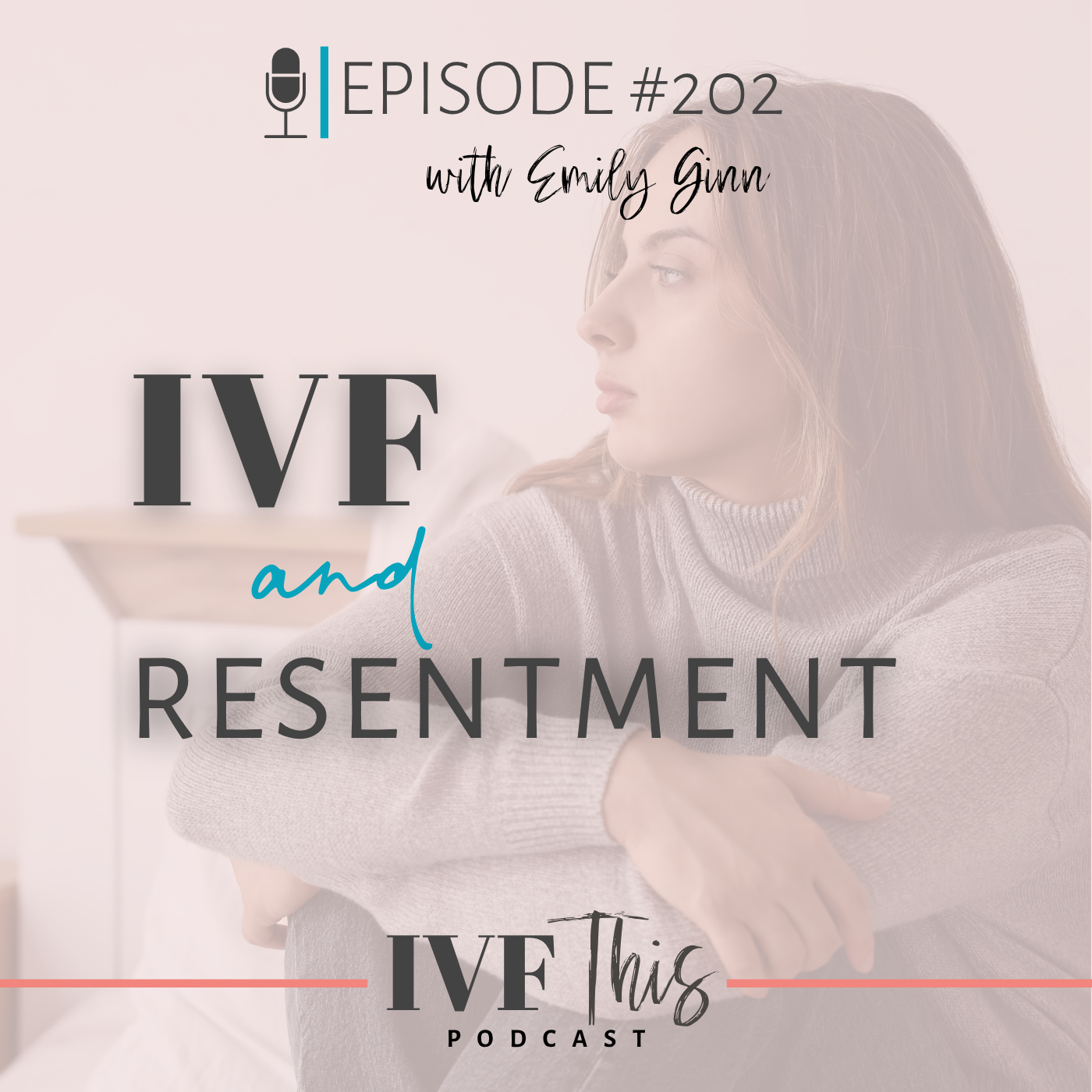Episode 202_  IVF and Resentment (1).png