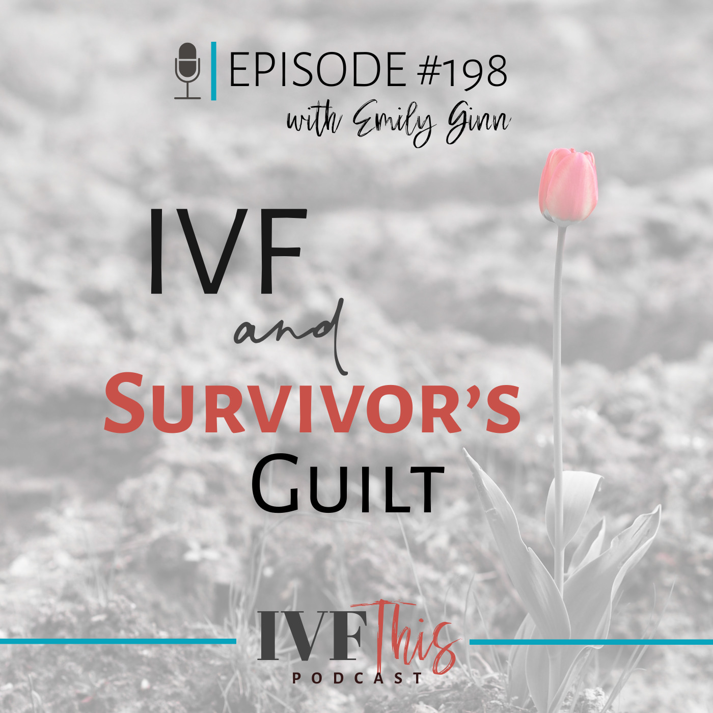 Episode 198_ IVF and Survivor's Guilt.png